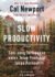 Slow Productivity: Seni yang Terlupakan untuk Tetap Produktif Tanpa Burnout