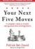Your Next Five Moves