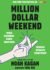 Million Dollar Weekend